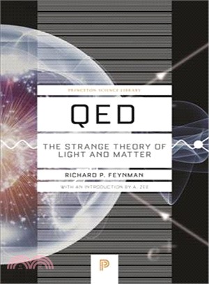 QED : the strange theory of light and matter /