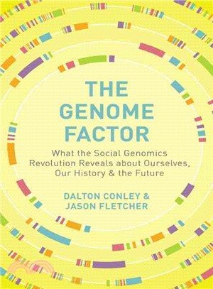 The genome factor :what the social genomics revolution reveals about ourselves, our history, and the future /