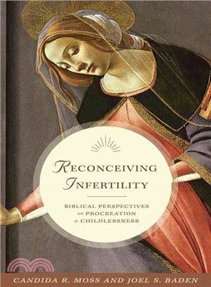 Reconceiving Infertility ─ Biblical Perspectives on Procreation and Childlessness