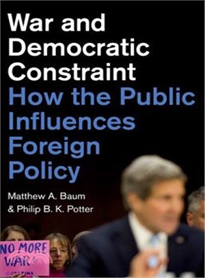 War and Democratic Constraint ─ How the Public Influences Foreign Policy