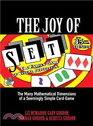 The Joy of Set ─ The Many Mathematical Dimensions of a Seemingly Simple Card Game