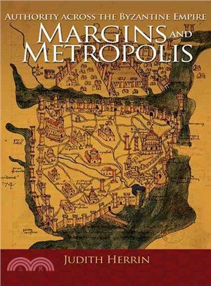 Margins and Metropolis ─ Authority Across the Byzantine Empire