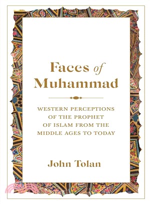 Faces of Muhammad ― Western Perceptions of the Prophet of Islam from the Middle Ages to Today