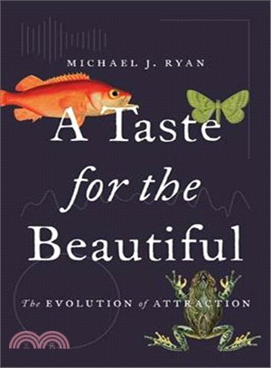A Taste for the Beautiful ─ The Evolution of Attraction