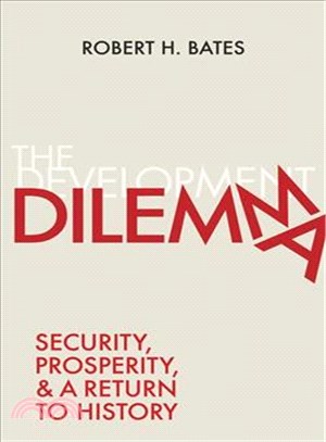 The Development Dilemma ─ Security, Prosperity, and a Return to History