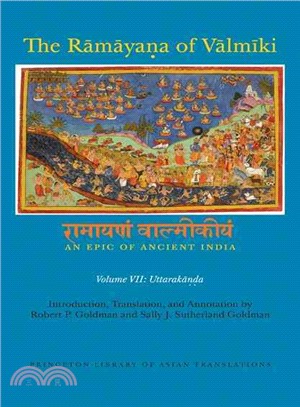 The Ramayana of Valmiki ─ An Epic of Ancient India; Uttarakanda