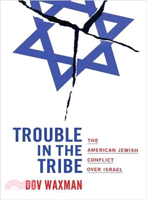 Trouble in the Tribe ─ The American Jewish Conflict Over Israel