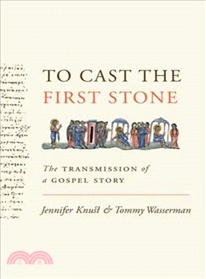 To Cast the First Stone ― The Transmission of a Gospel Story