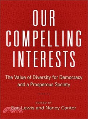 Our Compelling Interests ─ The Value of Diversity for Democracy and a Prosperous Society