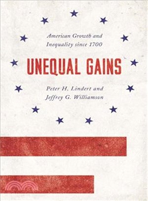 Unequal Gains ─ American Growth and Inequality Since 1700