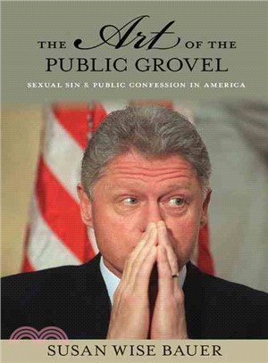 The Art of the Public Grovel ─ Sexual Sin and Public Confession in America