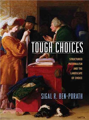 Tough Choices ― Structured Paternalism and the Landscape of Choice