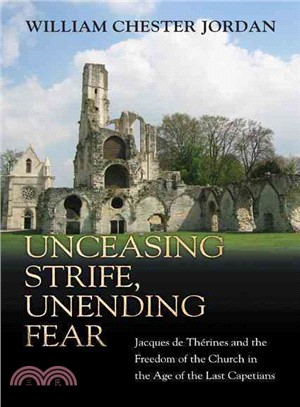 Unceasing Strife, Unending Fear ― Jacques De Th撱甬nes and the Freedom of the Church in the Age of the Last Capetians