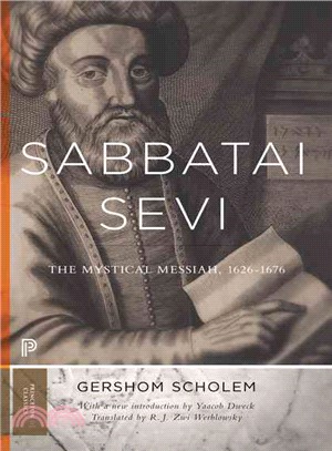 Sabbatai Sevi ─ The Mystical Messiah, 1626-1676