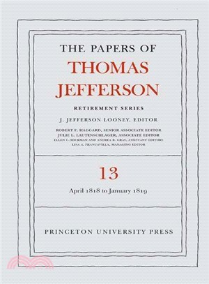 The Papers of Thomas Jefferson, Retirement Series ─ 22 April 1818 to 31 January 1819