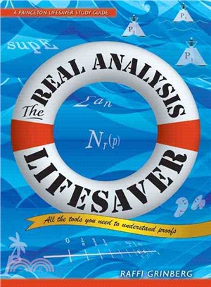 The Real Analysis Lifesaver ─ All the Tools You Need to Understand Proofs