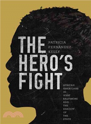 The Hero's Fight ─ African Americans in West Baltimore and the Shadow of the State