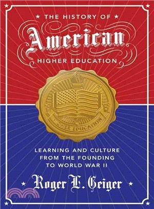 The History of American Higher Education ─ Learning and Culture from the Founding to World War II