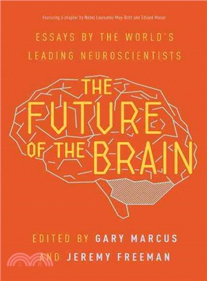 The Future of the Brain ─ Essays by the World's Leading Neuroscientists