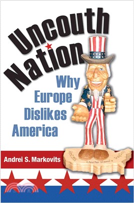 Uncouth Nation ─ Why Europe Dislikes America