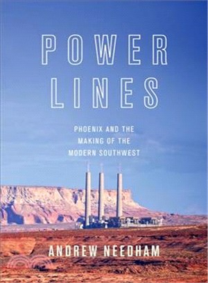 Power Lines ─ Phoenix and the Making of the Modern Southwest