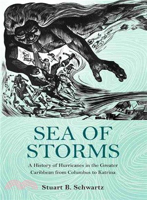 Sea of Storms ─ A History of Hurricanes in the Greater Caribbean from Columbus to Katrina