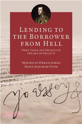 Lending to the Borrower from Hell ─ Debt, Taxes, and Default in the Age of Philip II