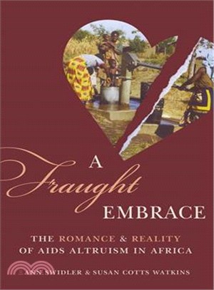 A Fraught Embrace ─ The Romance & Reality of AIDS Altruism in Africa