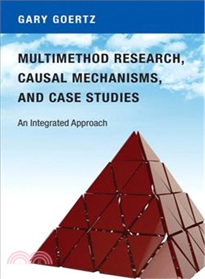 Multimethod Research, Causal Mechanisms, and Case Studies ─ An Integrated Approach