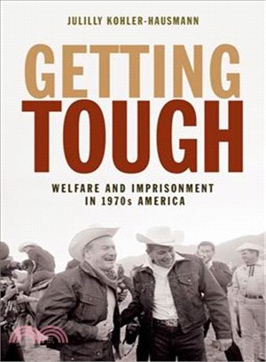 Getting Tough ─ Welfare and Imprisonment in 1970s America