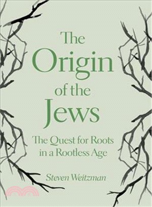 The Origin of the Jews ─ The Quest for Roots in a Rootless Age