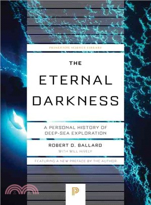 The Eternal Darkness ─ A Personal History of Deep-Sea Exploration