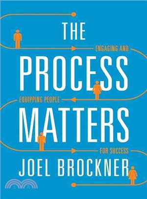 The Process Matters ─ Engaging and Equipping People for Success