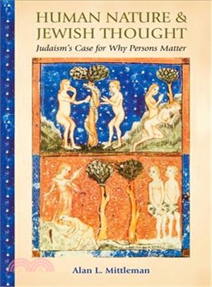Human Nature & Jewish Thought ─ Judaism's Case for Why Persons Matter
