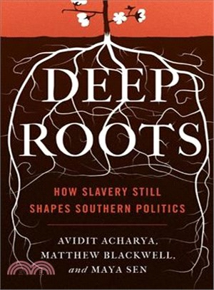 Deep Roots ― How Slavery Still Shapes Southern Politics