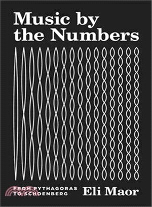 Music by the Numbers ― From Pythagoras to Schoenberg