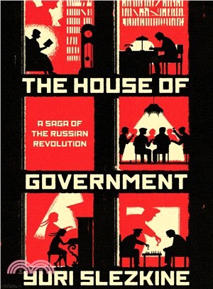 The House of Government ─ A Saga of the Russian Revolution