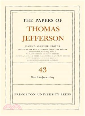 The Papers of Thomas Jefferson, 11 March to 30 June 1804