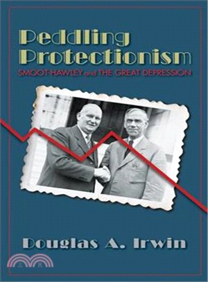 Peddling Protectionism ─ Smoot-Hawley and the Great Depression