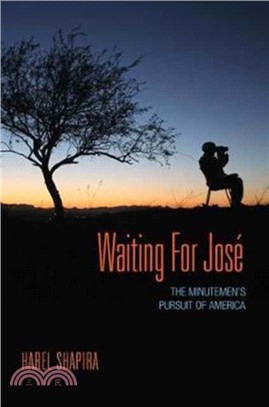 Waiting for José ― The Minutemen`s Pursuit of America