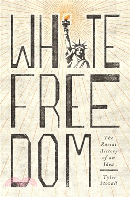 White Freedom：The Racial History of an Idea