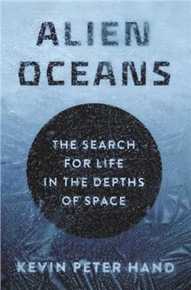 Alien Oceans：The Search for Life in the Depths of Space