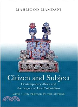 Citizen and Subject ― Contemporary Africa and the Legacy of Late Colonialism