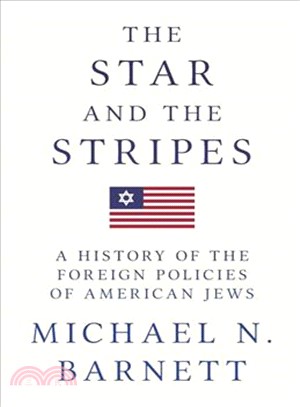 The Star and the Stripes ― A History of the Foreign Policies of American Jews