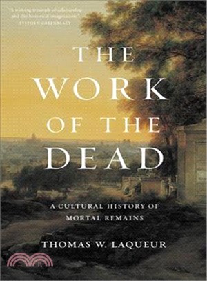 The Work of the Dead ― A Cultural History of Mortal Remains