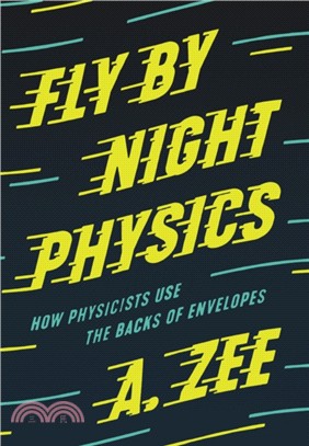 Fly by Night Physics：How Physicists Use the Backs of Envelopes