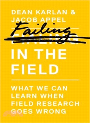 Failing in the Field ― What We Can Learn When Field Research Goes Wrong