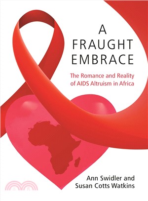 A Fraught Embrace ― The Romance and Reality of AIDS Altruism in Africa