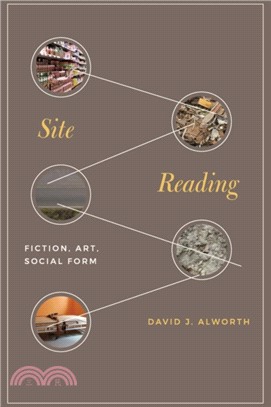 Site Reading：Fiction, Art, Social Form