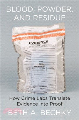 Blood, Powder, and Residue：How Crime Labs Translate Evidence into Proof